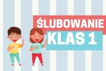 Thumbnail for the post titled: Ślubowanie klas 1